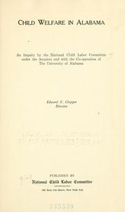 Cover of: Child welfare in Alabama by National Child Labor Committee (U.S.)