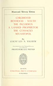 Cover of: Childhood, boyhood, youth. The incursion. A landed proprietor. The cossacks. Sevastopol by Лев Толстой