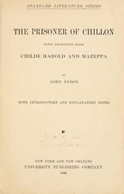 Cover of: prisoner of Chillon: with selections from Childe Harold and Mazeppa