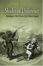 Cover of: Shades of difference: mythologies of skin color in early modern England