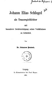 Cover of: Johann Elias Schlegel als Trauerspieldichter: Mit besonderer Berücksichtigung seines ... by Johannes Rentsch