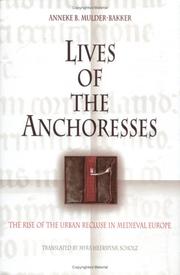 Cover of: Lives Of The Anchoresses: The Rise Of The Urban Recluse In Medieval Europe (Middle Ages Series)