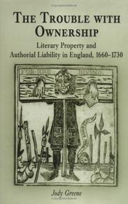 Cover of: The trouble with ownership: literary property and authorial liability in England, 1660-1730