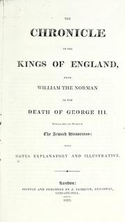 Cover of: The chronicle of the kings of England from William the Norman to the death of George III: written after the manner of the Jewish historians ...