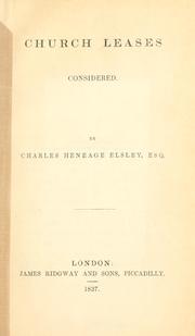 Cover of: Church leases considered | Charles Heneage Elsley