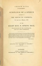 Cover of: Church rates: substance of a speech delivered in the House of Commons, on the 3d of March, 1837