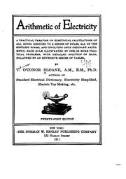 Cover of: Arithmetic of Electricity: A Practical Treatise on Electrical Calculations ... by Thomas O'Conor Sloane