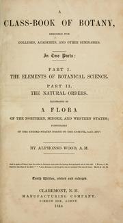 Cover of: A class-book of botany by Alphonso Wood, Alphonso Wood