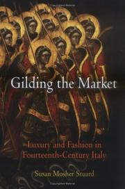 Cover of: Gilding the market: luxury and fashion in fourteenth century Italy