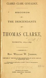 Cover of: Clarke-Clark genealogy: records of the descendants of Thomas Clarke, Plymouth, 1623-1697