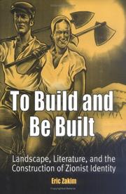 Cover of: To build and be built by Eric Stephen Zakim, Eric Stephen Zakim