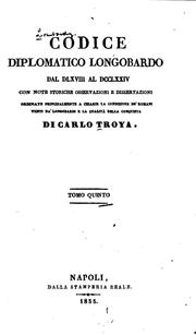 Cover of: Codice diplomatico longobardo dal DLXVIII al DCCLXXIV: con note storiche by Carlo Troya, Giovanni Minervini