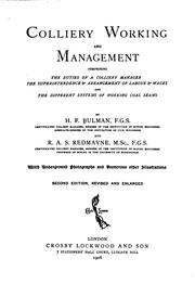 Cover of: Colliery Working and Management: Comprising the Duties of a Colliery Manager, the ... by Harrison Francis Bulman, Richard Augustine Studdert Redmayne