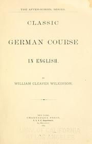 Cover of: Classic German course in English. by William Cleaver Wilkinson