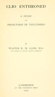 Cover of: Clio enthroned: a study in prose-form in Thucydides