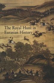 Cover of: The royal hunt in Eurasian history by Thomas T. Allsen