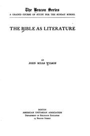 The Bible as Literature by John Mills Wilson