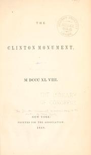 The Clinton monument by Clinton Monument Association of the State of New York.