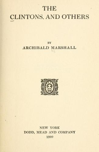 The Clintons, and others by Archibald Marshall