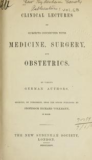 Cover of: Clinical lectures on subjects connected with medicine, surgery, and obstetrics