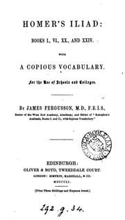 Homer's Iliad: books i., vi., xx., and xxiv., with a vocabulary, by J. Fergusson