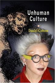 Cover of: Unhuman Culture by Daniel Cottom