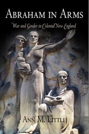 Cover of: Abraham in Arms: War and Gender in Colonial New England (Early American Studies)