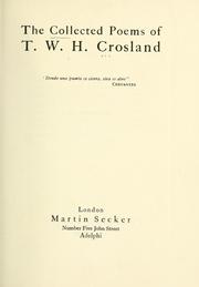 Cover of: The collected poems of T.W.H. Crosland ... by T. W. H. Crosland
