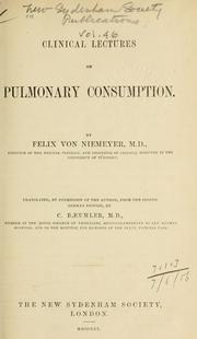 Cover of: Clinical lectures on pulmonary consumption. by Felix von Niemeyer