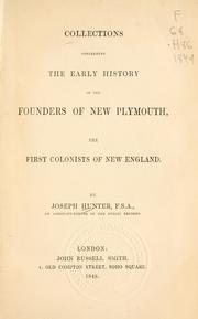 Cover of: Collections concerning the early history of the founders of New Plymouth: the first colonists of New England
