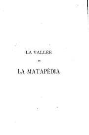 Cover of: La vallée de la Matapédia: ouvrage historique et descriptif