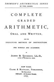 Cover of: Complete Graded Arithmetic, Oral and Written: Oral and Written : Upon the Inductive Method of ...