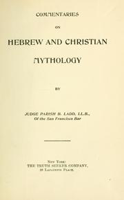 Commentaries on Hebrew and Christian mythology by Parish B. Ladd