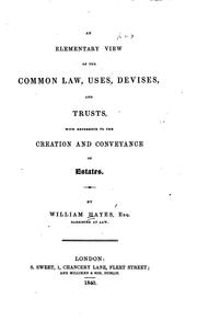 Cover of: An Elementary View of the Common Law, Uses, Devises, and Trusts: With Reference to the Creation ...