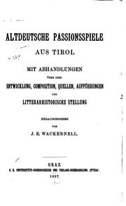Cover of: Altdeutsche Passionsspiele aus Tirol by Joseph Eduard Wachernell