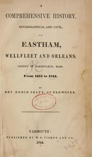 Cover of: A comprehensive history, ecclesiastical and civil, of Eastham, Wellfleet, and Orleans by Enoch Pratt