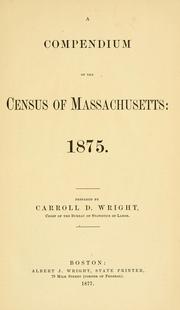 Cover of: compendium of the census of Massachusetts: 1875.