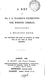 Cover of: A key to dr. J.G. Tiarks's Exercises for writing German