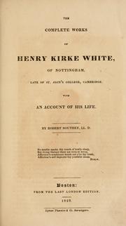 Cover of: complete works of Henry Kirke White: with an account of his life