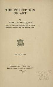 Cover of: The conception of art by Henry Rankin Poore