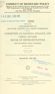 Conduct of monetary policy by United States. Congress. House. Committee on Banking, Finance, and Urban Affairs. Subcommittee on Economic Growth and Credit Formation.