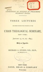 Cover of: Conditions of success in preaching without notes.: Three lectures delivered before the students of the Union theological seminary, New York, January 13, 20, 27: 1875; with an appendix.