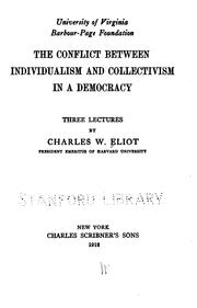 Cover of: The Conflict Between Individualism and Collectivism in a Democracy: Three Lectures by Charles William Eliot