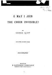 O May I Join the Choir Invisible!: And Other Favorite Poems
