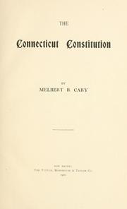 Cover of: The Connecticut constitution by Melbert Brinckerhoff Cary
