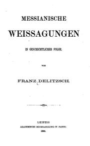 Cover of: Messianische Weissagungen in geschichtlicher Folge