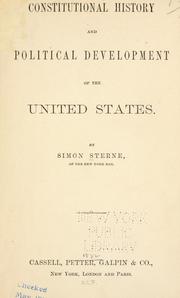 Cover of: Constitutional history and political development of the United States. by Sterne, Simon