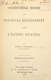 Cover of: Constitutional history and political development of the United States ... by Sterne, Simon