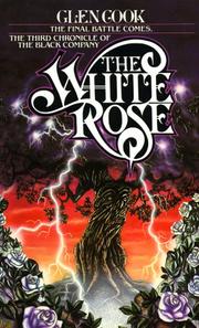 Cover of: The White Rose: A Novel of the Black Company (Chronicles of The Black Company)