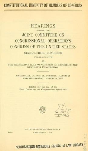 Constitutional immunity of members of Congress by United States. Congress. Joint Committee on Congressional Operations.